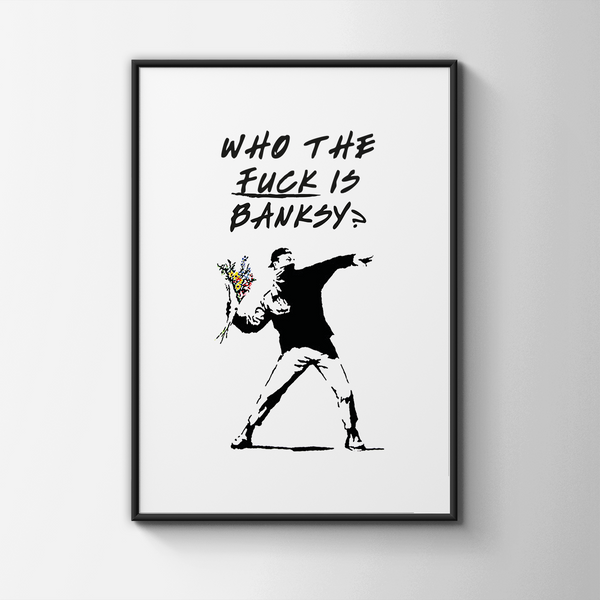 Who the Fuck is Banksy